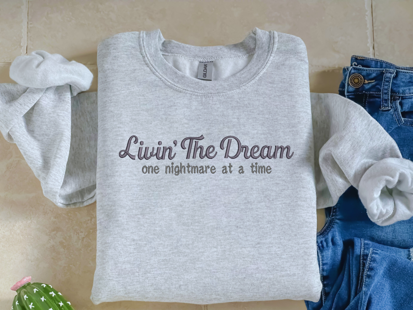 Livin' the Dream Sweatshirt