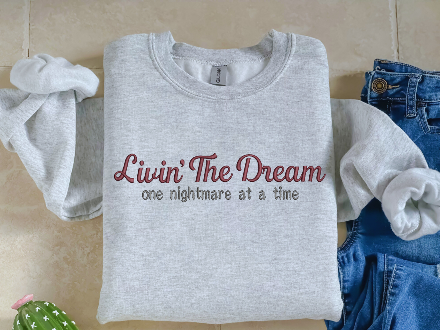 Livin' the Dream Sweatshirt